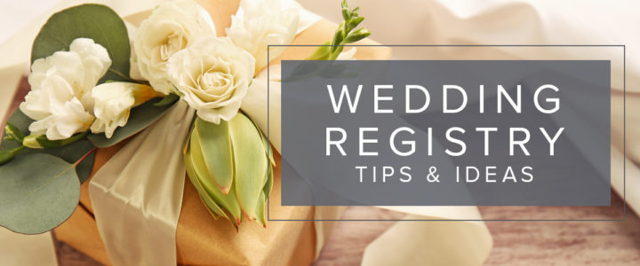 Tips for Creating Your Perfect Wedding Registry Lifestyle-WeddingRegistry-blog (1)